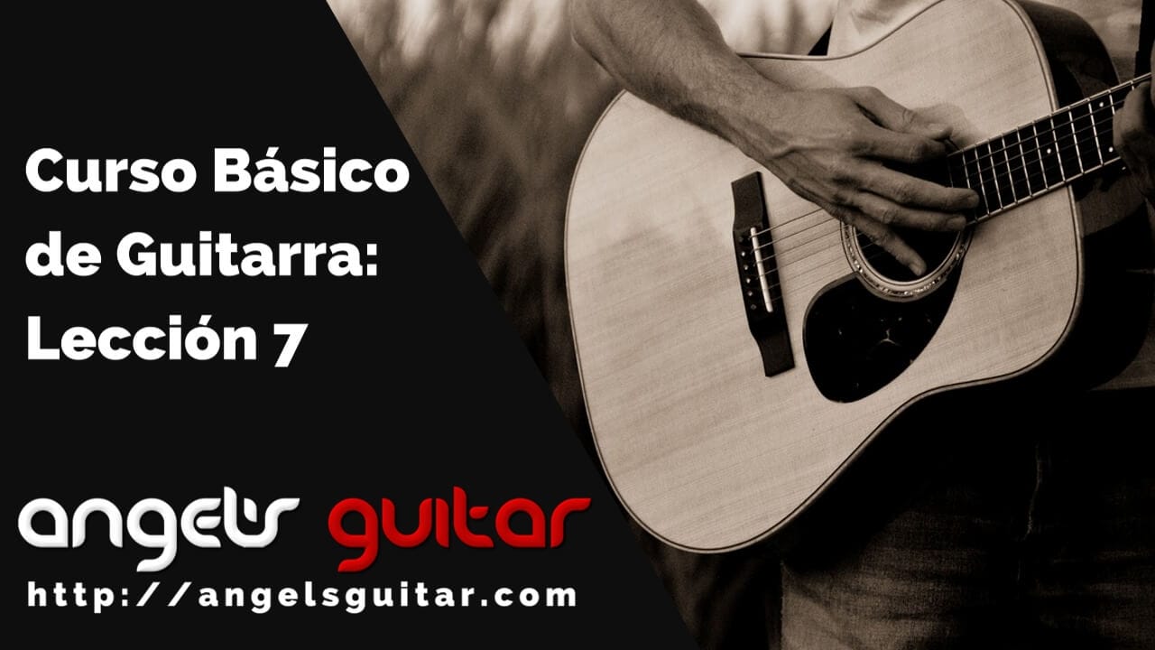 Mus Tristemente Analgésico Curso Básico de Guitarra - Lección #7