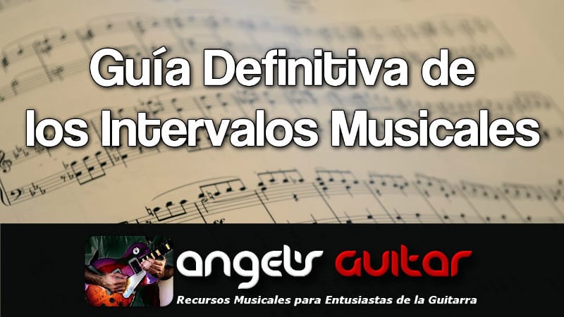 La Guía Definitiva de los Intervalos Musicales