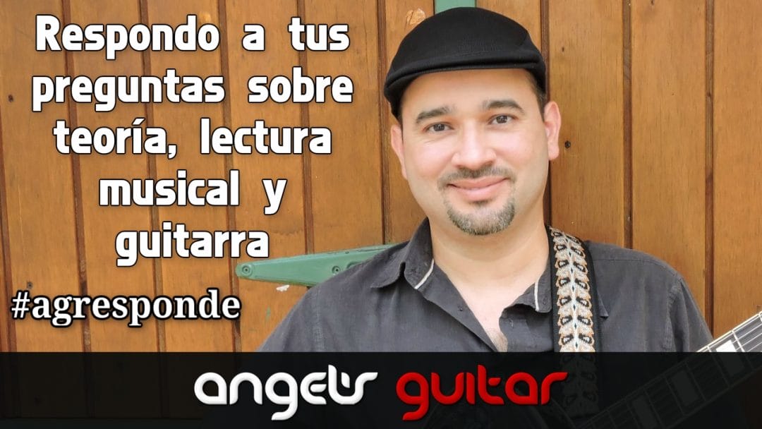 Pregúntame lo que quieras sobre teoría, lectura musical y guitarra #agresponde