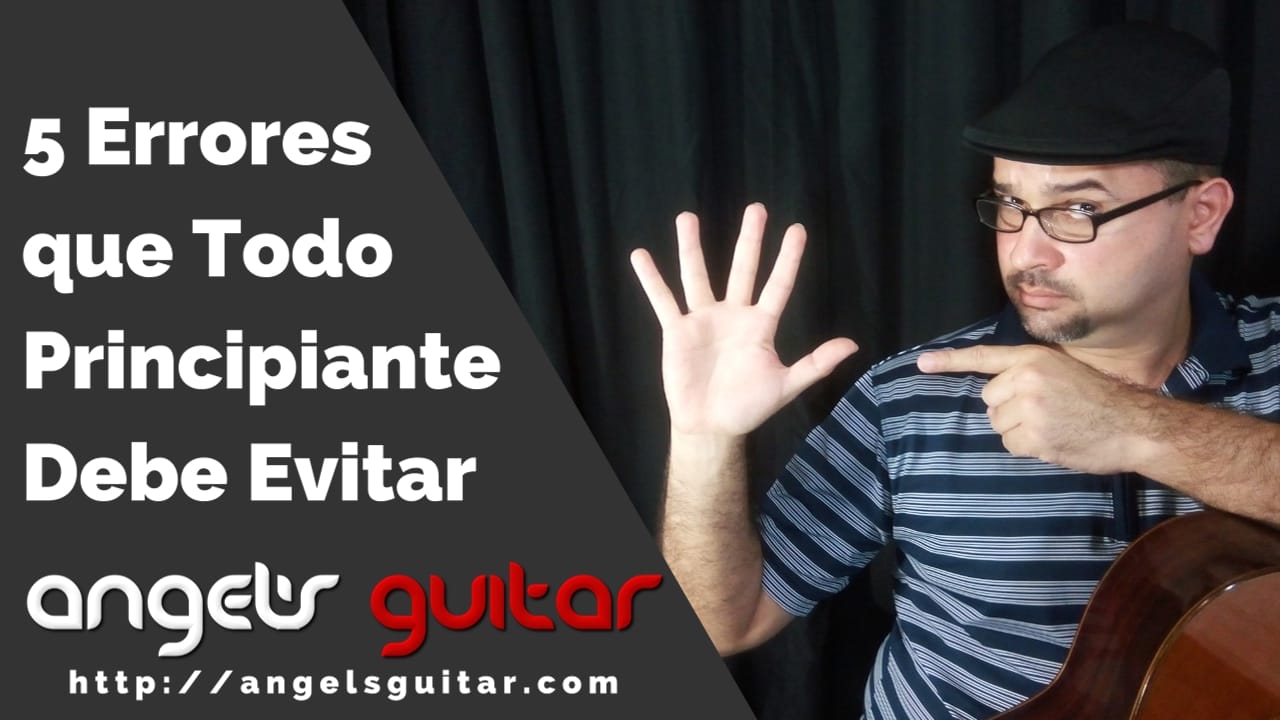 5 Errores de Técnica que Todo Principiante en la Guitarra debe Evitar