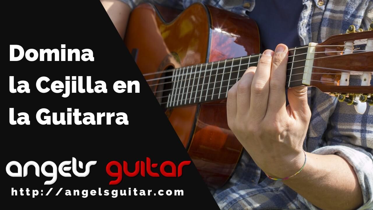 Cómo Dominar la Cejilla en la Guitarra