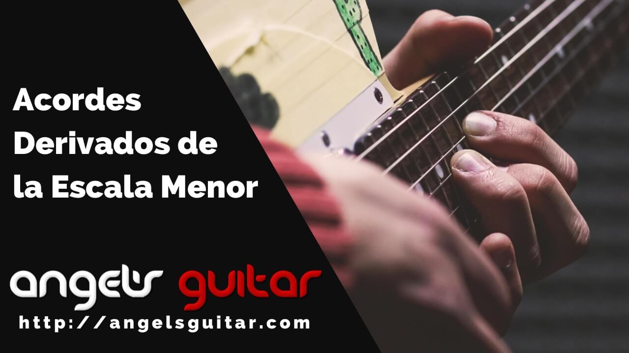Acordes y Progresiones Derivadas de la Escala Menor