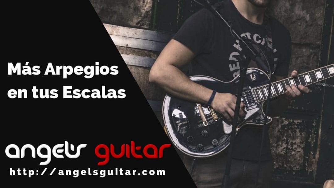 Más Arpegios en tus Escalas: Cómo Utilizar las Notas de Cada Acorde para Crear Solos de Guitarra más Interesantes