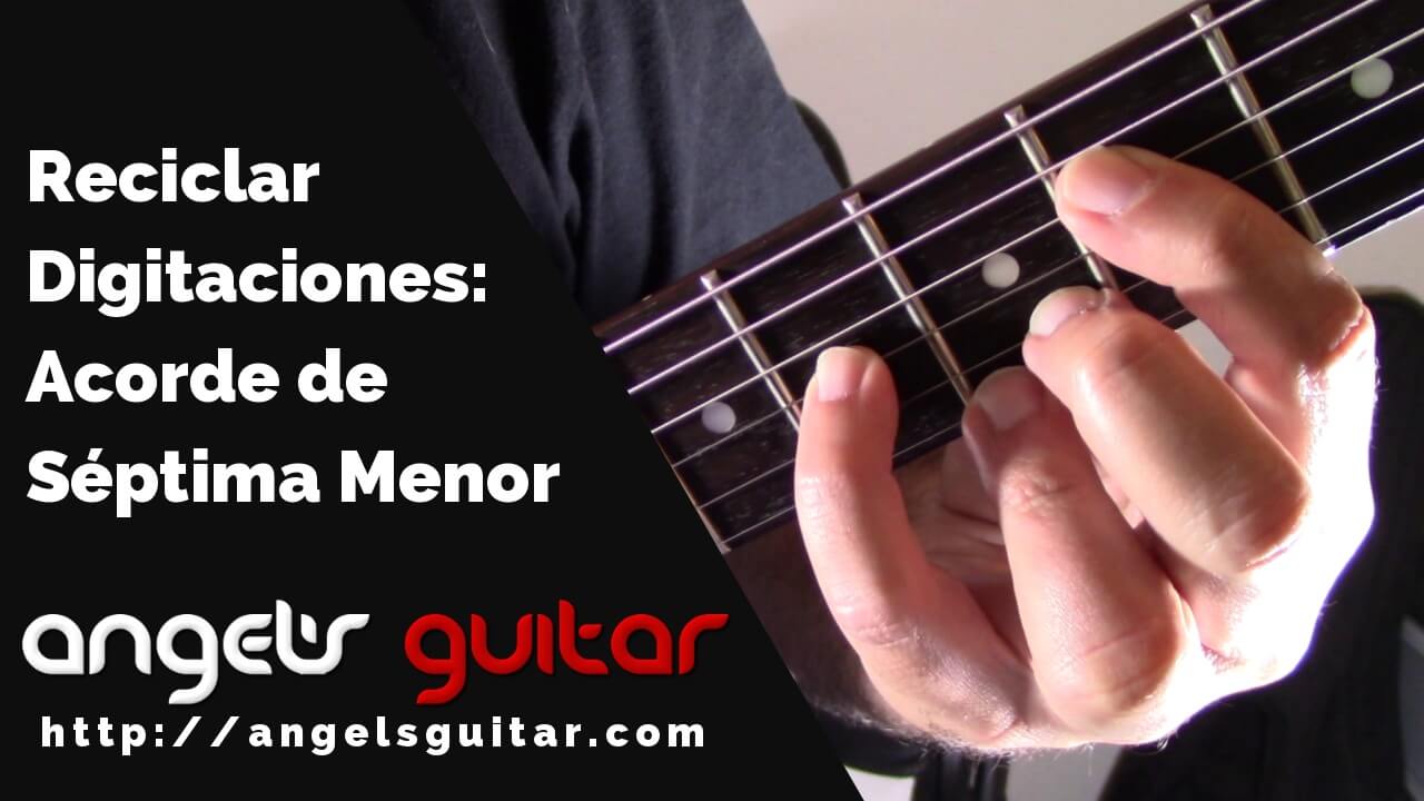Reciclando Digitaciones: El Acorde de Séptima Menor