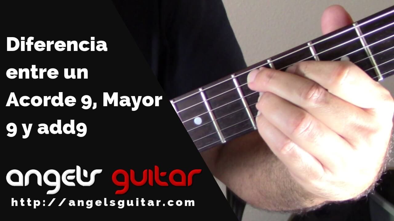 ¿Cuál es la Diferencia entre un Acorde 9, Mayor 9 y 9 Añadida (add9)?