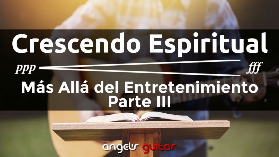 Crescendo Espiritual: Más Allá del Entretenimiento Musical, Parte III